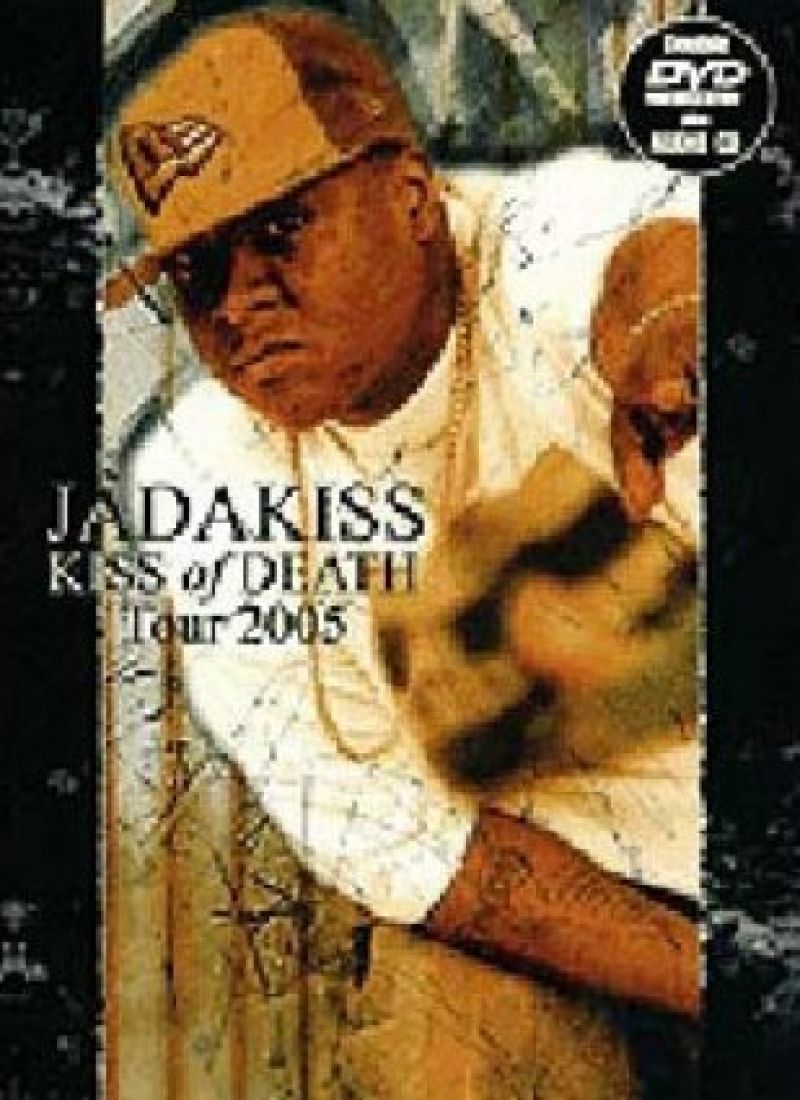 Jadakiss Kiss Of Death Tour 2005 [DVD] hitparade.ch